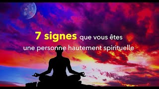 7 signes que vous êtes une personne hautement spirituelle [upl. by Noirda]