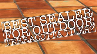 Best sealer to seal outdoor and exterior terracotta Saltillo tiles  my recommendation [upl. by Odnomra]