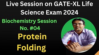 Live Biochemistry lecture no6 GATEXL Exam target 2024 Protein Folding Structure of Proteins [upl. by Ahsenyl482]