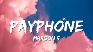 Maroon 5 Ft Wiz Khalifa  Payphone Lyrics [upl. by Sinnel]