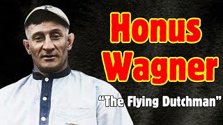 Honus Wagner quotThe Flying Dutchmanquot The Greatest Shortstop of all time baseball mlb [upl. by Eniamsaj]