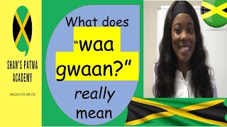 What does quotwaa gwaanquot really mean Jamaican Patois for beginners How to speak like a Jamaican [upl. by Peri]