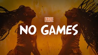 FAVE  No Games Lyric Video [upl. by Airda]