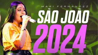 MARI FERNANDEZ  SÃO JOÃO 2024  RERPETÓRIO NOVO  MÚSICAS NOVAS [upl. by Michelle]