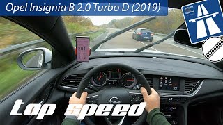 Opel Insignia B 20 Turbo D 2019  Autobahn Top Speed Drive [upl. by Nireves784]