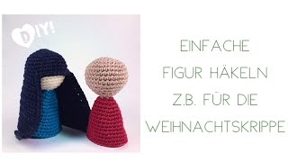 DIY Grundanleitung für eine einfache Häkelfigur [upl. by Ynos]