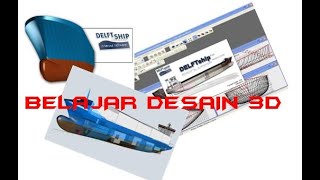 Belajar Desain 3D kapal menggunakan Delftship [upl. by Arymas]