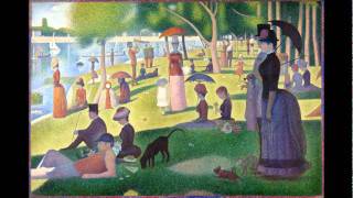 A Sunday Afternoon on the Island of La Grande Jatte Seurat [upl. by Aylmer]