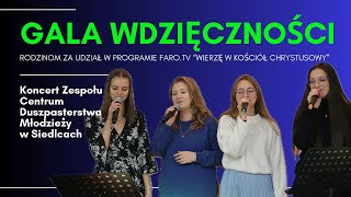 GALA WDZIĘCZNOŚCI RODZINOM za udział w programie FAROTV quotWierzę w Kościół Chrystusowyquot koncert CDM [upl. by Fari]