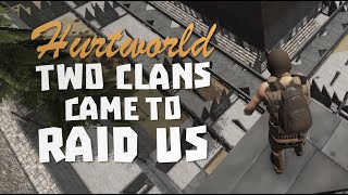 ┆34┆😈 2 CLANS CAME TO RAID US FULL  BASE DEFENSE  ONLINE RAID  PVP  RAJDUJEMY  HURTWORLD [upl. by Grange]