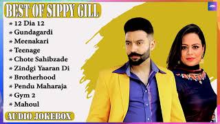 Best of Sippy Gill  Sippy Gill All Songs  Sippy Gill New songs  New Punjabi songs 2023 sippygill [upl. by Trella518]