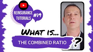 ✅ What is the combined ratio   Reinsurance tutorials 19 [upl. by Chrysler]