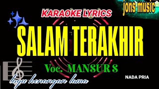 KARAOKE DANGDUT  SALAM TERAKHIR  MANSUR S  NADA PRIA Jonsmusic [upl. by Qirat]