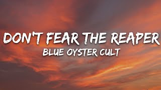 Blue Oyster Cult  Dont Fear The Reaper Lyrics [upl. by Dodds]