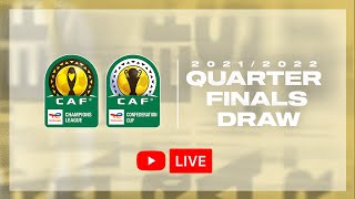 Total Energies CAF Champions League amp Confederation Cup 202122  Quarterfinals Draw [upl. by Ano]