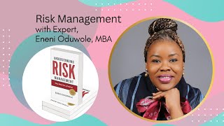 Risk Management with Expert Eneni Oduwole MBA [upl. by Aihtnic]