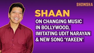 Shaan Imitates Udit Narayan Talks About His Song Yakeen amp On The Music Being Made These Days [upl. by Caia]