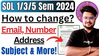 🔥URGENT SOL 1st 3rd amp 5th Semester 2024 How to change Email Number Subjects Course amp More [upl. by Richman]