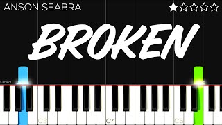 Anson Seabra  Broken  EASY Piano Tutorial [upl. by Ambros]