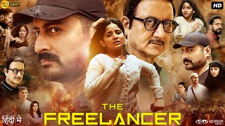 The Freelancer Full Movie  Mohit Raina  Anupam Kher  Kashmira Pardeshi  Sushant  Review amp Facts [upl. by Prentiss321]