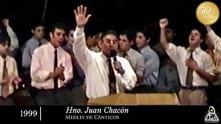 1999  Hno Juan Chacón Medley de Cánticos [upl. by Anthea]