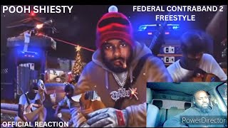 POOH SHIESTY FEDERAL CONTRABAND 2 FREESTYLE OFFICIAL REACTION [upl. by Arraic182]