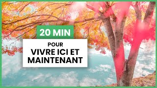 20 min Vivre ici et maintenant • Séance de méditation guidée par Lucie Pascutto [upl. by Lehcear]