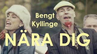 Bengt Kyllinge  Nära dig [upl. by Gerlac846]