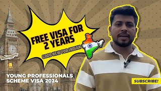 Young professionals scheme Visa 2024  Good new For indian  Free visa for 2 years [upl. by Kinna]