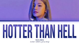 YEJI Hotter Than Hell original Dua Lipa Lyrics Color Coded Lyrics [upl. by Adle]