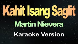 Kahit Isang Saglit Karaoke [upl. by Nahtnoj107]