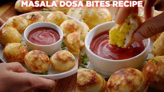 Easy Masala Dosa Bites Recipe [upl. by Roede896]