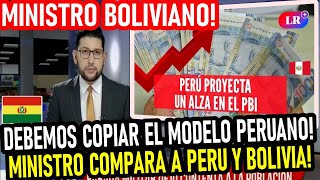 MINISTRO BOLIVIANO COMPARA ECONOMIA PERUANA Y BOLIVIANA Y PIDE COPIAR MODELO PERUANO [upl. by Ezana801]