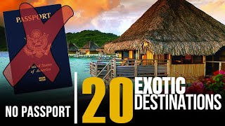 No Passport No Worries 20 Exotic Travel Destinations 2025 [upl. by Ringe3]