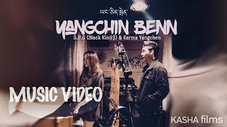 YANGCHIN BENN ཡང་ཅིན་སྦེན།  BHUTANESE OFFICIAL MV  SPG 3lack Kin9 amp Karma Yangchen  2019 [upl. by Ilwain]