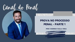 Prova no Processo Penal  Parte 01 [upl. by Gertrude]