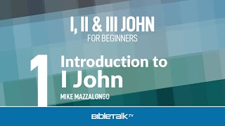 I II amp III John Bible Study for Beginners – Mike Mazzalongo  BibleTalktv [upl. by Enyamart]