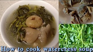 How to cook Chinese Watercress Soup  watercress soup Recipe  Chinese green vegetables [upl. by Ulah]