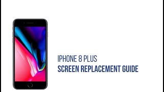 iPhone 8 Plus Glass Screen Repair Guide LCD amp Touch Screen Digitizer  RepairPartsUSAcom [upl. by Anoved]