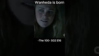 The100 Wanheda is born [upl. by Lorelie]