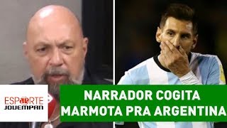 Será Narrador cogita MARMOTA pra Argentina ir à Copa [upl. by Ferrick522]