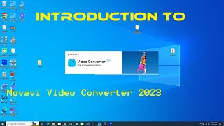 Introduction To Movavi Video Converter 2023 [upl. by Gwenette958]