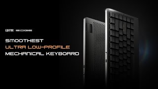 Lofree EDGE Smoothest Ultra Low Profile Mechanical Keyboard [upl. by Constant]