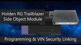 Holden RG Trailblazer Side Object Module Replacement Programming and VIN Security Linking [upl. by Ydeh]