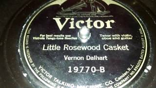 Vernon Dalhart quotLittle Rosewood Casketquot on Victor batwing Record label [upl. by Anerehs]