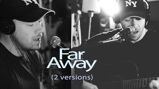 Breaking Benjamin  Far Away Extended Acoustic Cover  2 Versions [upl. by Trace]