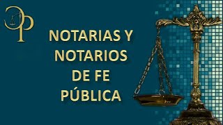 Notarias y Notarios de Fe Pública [upl. by Etteroma302]