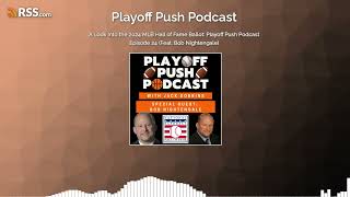 A Look Into the 2024 MLB Hall of Fame Ballot Playoff Push Podcast Episode 24 Feat Bob [upl. by Milman]