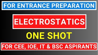 Electrostatics One Shot Video  Entrance Preparation  Physics  CEE  IOE  IT  BSc [upl. by Jovita323]