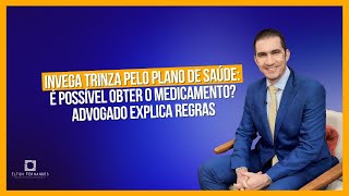 Invega Trinza pelo plano de saúde é possível obter o medicamento Advogado explica regras [upl. by Loy513]